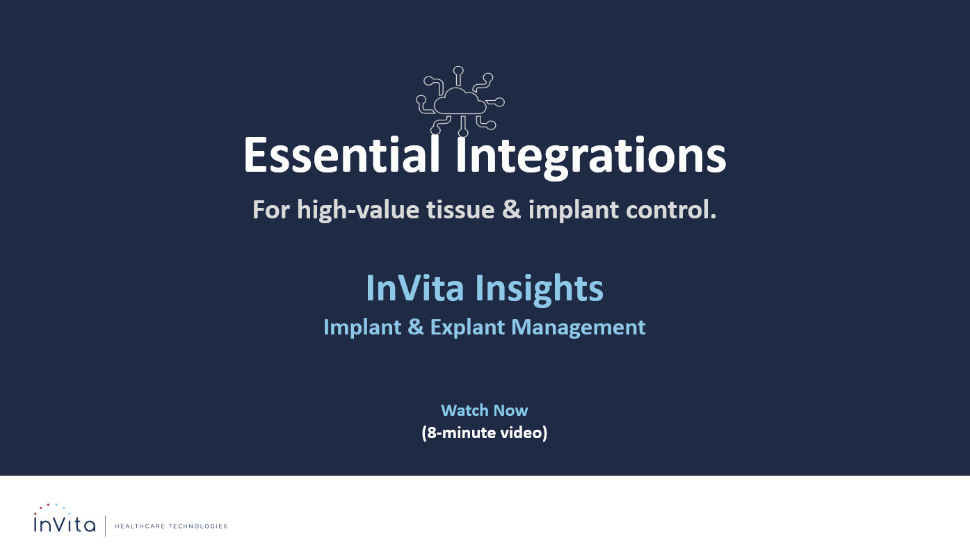 Essential Integrations for High-Value Tissue and Implant Control